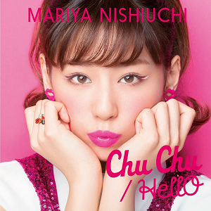 西内まりや「Chu Chu／HellO」CD＋DVD(type-A)を5月25日に発売！ .png